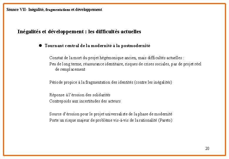 Séance. VIVII-Inégalité, Séance et fragmentations développementet développement Inégalités et développement : les difficultés actuelles