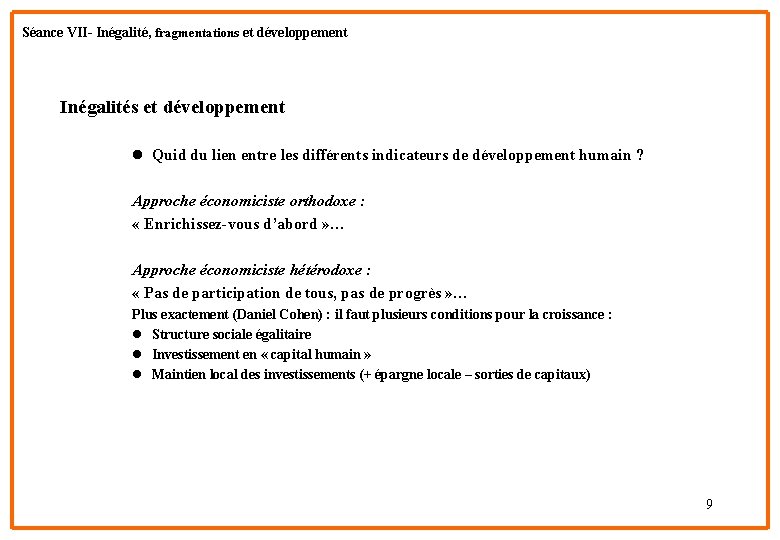 Séance. VIVII-Inégalité, Séance et fragmentations développementet développement Inégalités et développement l Quid du lien