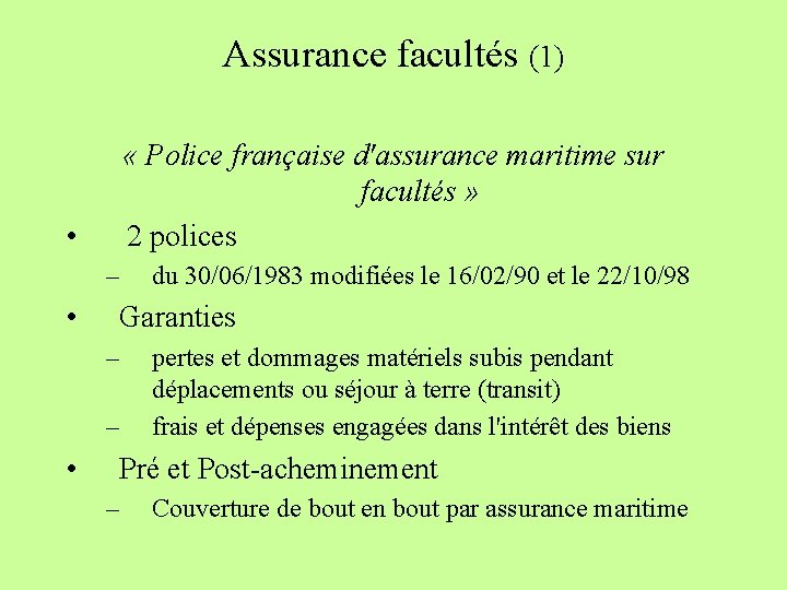 Assurance facultés (1) • « Police française d'assurance maritime sur facultés » 2 polices