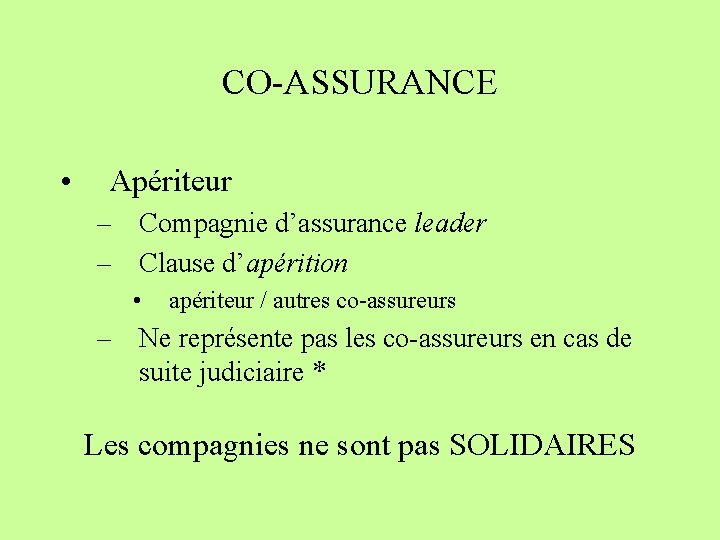 CO-ASSURANCE • Apériteur – Compagnie d’assurance leader – Clause d’apérition • apériteur / autres