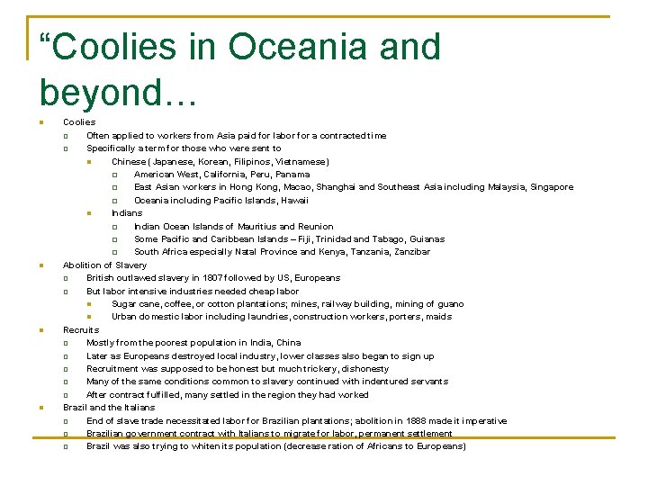 “Coolies in Oceania and beyond… n n Coolies q Often applied to workers from