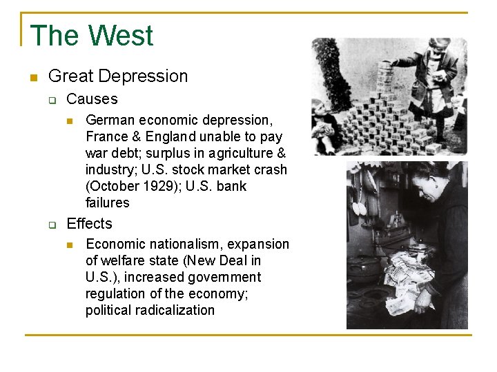 The West n Great Depression q Causes n q German economic depression, France &