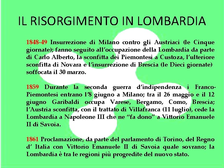 IL RISORGIMENTO IN LOMBARDIA 1848 -49 Insurrezione di Milano contro gli Austriaci (le Cinque
