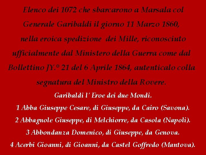 Elenco dei 1072 che sbarcarono a Marsala col Generale Garibaldi il giorno 11 Marzo