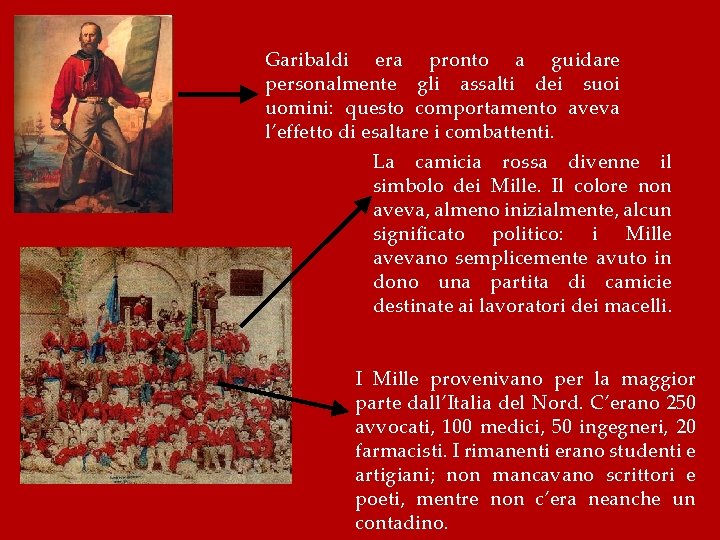 avevano la camicia rossa