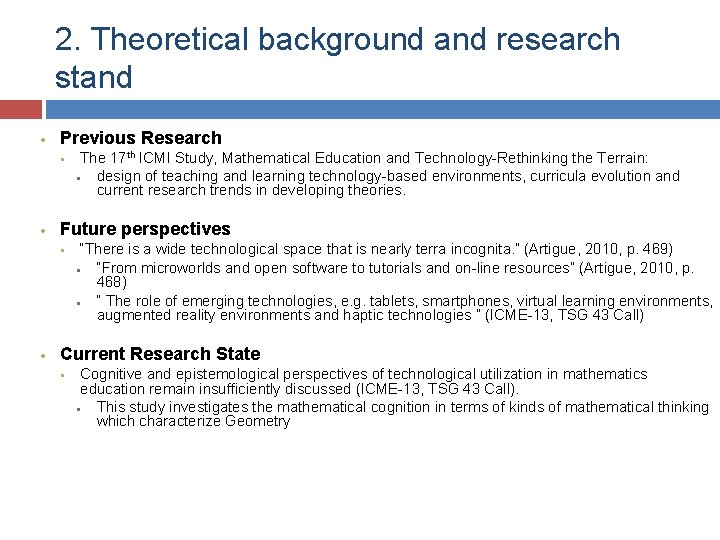 2. Theoretical background and research stand • Previous Research • • Future perspectives •