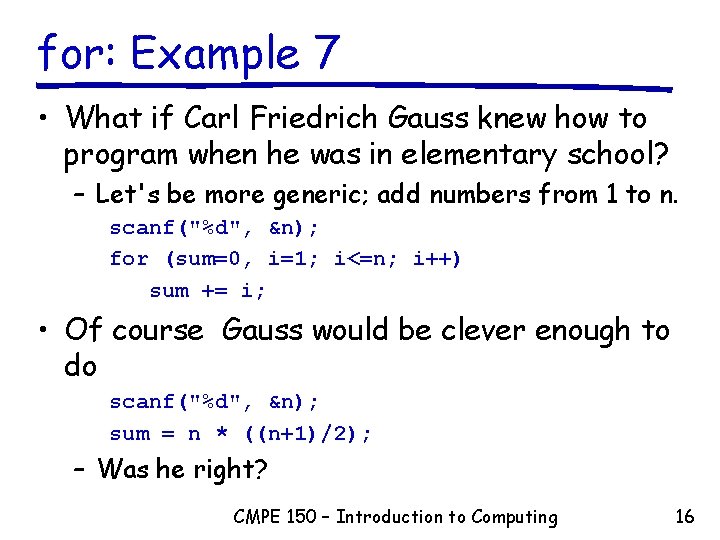 for: Example 7 • What if Carl Friedrich Gauss knew how to program when for: Example 7 • What if Carl Friedrich Gauss knew how to program when