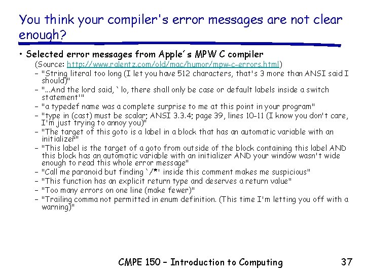 You think your compiler's error messages are not clear enough? • Selected error messages You think your compiler's error messages are not clear enough? • Selected error messages