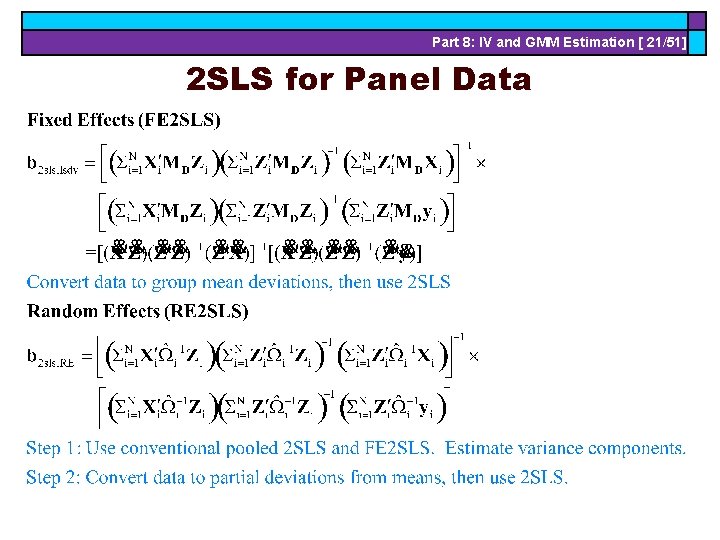 Part 8: IV and GMM Estimation [ 21/51] 2 SLS for Panel Data 