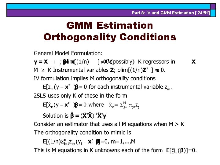 Part 8: IV and GMM Estimation [ 24/51] GMM Estimation Orthogonality Conditions 