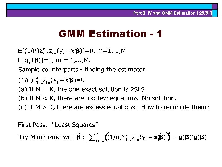 Part 8: IV and GMM Estimation [ 25/51] GMM Estimation - 1 