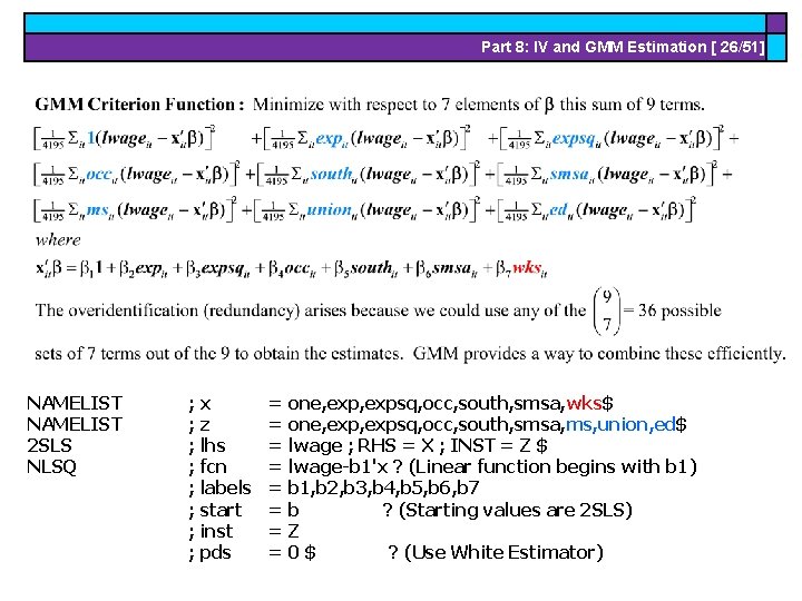 Part 8: IV and GMM Estimation [ 26/51] NAMELIST 2 SLS NLSQ ; x