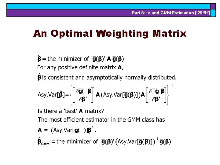 Part 8: IV and GMM Estimation [ 29/51] An Optimal Weighting Matrix 