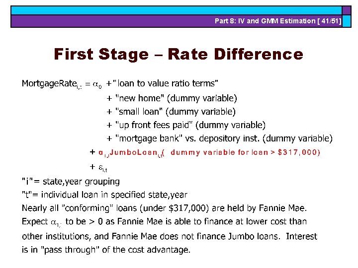 Part 8: IV and GMM Estimation [ 41/51] First Stage – Rate Difference 