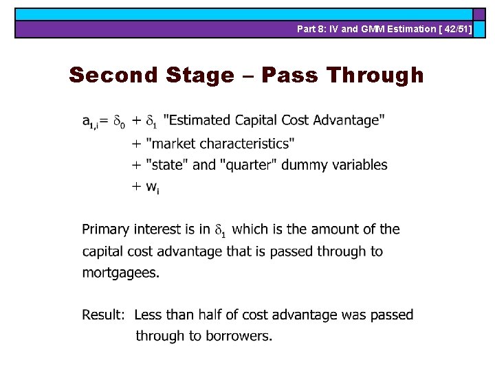 Part 8: IV and GMM Estimation [ 42/51] Second Stage – Pass Through 