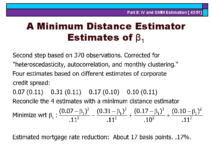 Part 8: IV and GMM Estimation [ 43/51] A Minimum Distance Estimator Estimates of