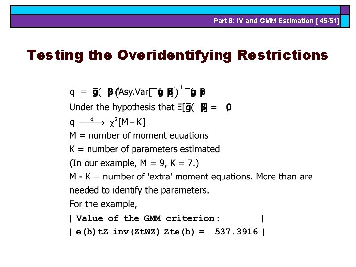 Part 8: IV and GMM Estimation [ 45/51] Testing the Overidentifying Restrictions 