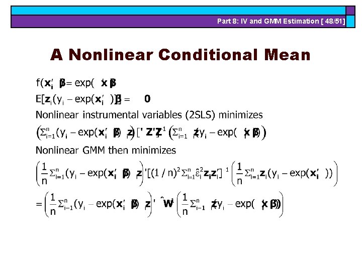Part 8: IV and GMM Estimation [ 48/51] A Nonlinear Conditional Mean 