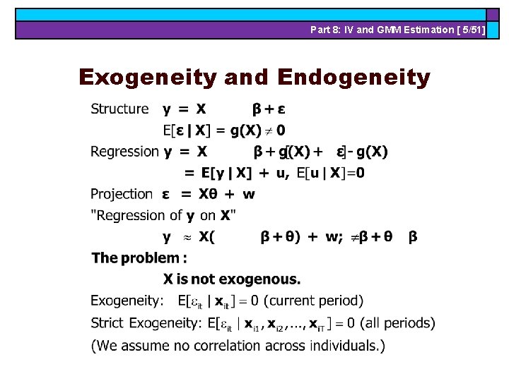 Part 8: IV and GMM Estimation [ 5/51] Exogeneity and Endogeneity 