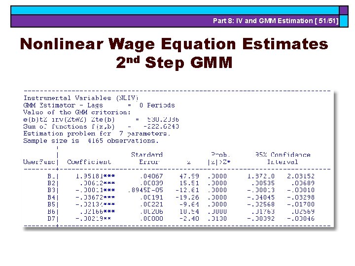 Part 8: IV and GMM Estimation [ 51/51] Nonlinear Wage Equation Estimates 2 nd