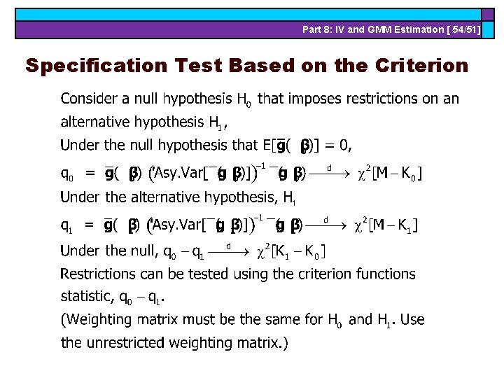 Part 8: IV and GMM Estimation [ 54/51] Specification Test Based on the Criterion