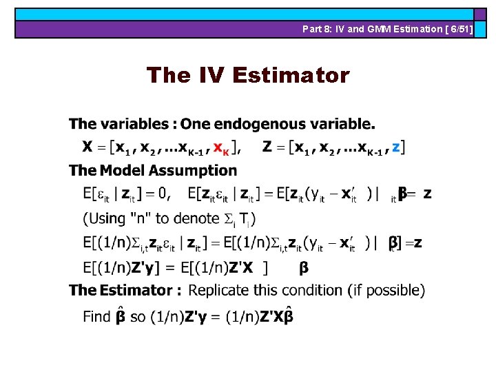 Part 8: IV and GMM Estimation [ 6/51] The IV Estimator 