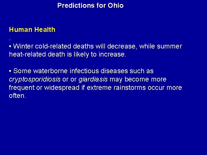 Predictions for Ohio Human Health. • Winter cold-related deaths will decrease, while summer heat-related