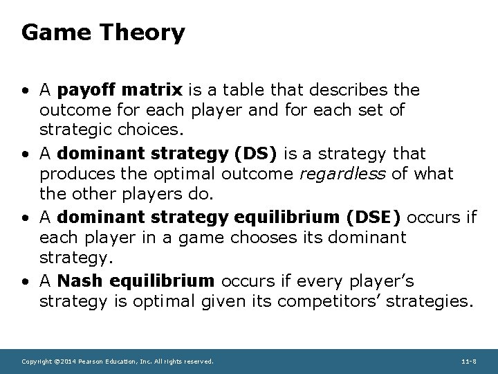 Game Theory • A payoff matrix is a table that describes the outcome for