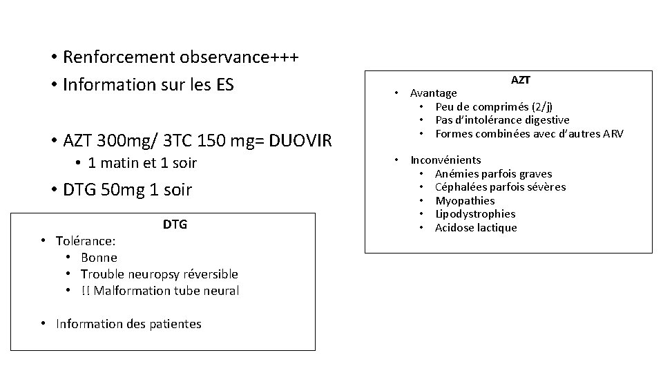  • Renforcement observance+++ • Information sur les ES • AZT 300 mg/ 3