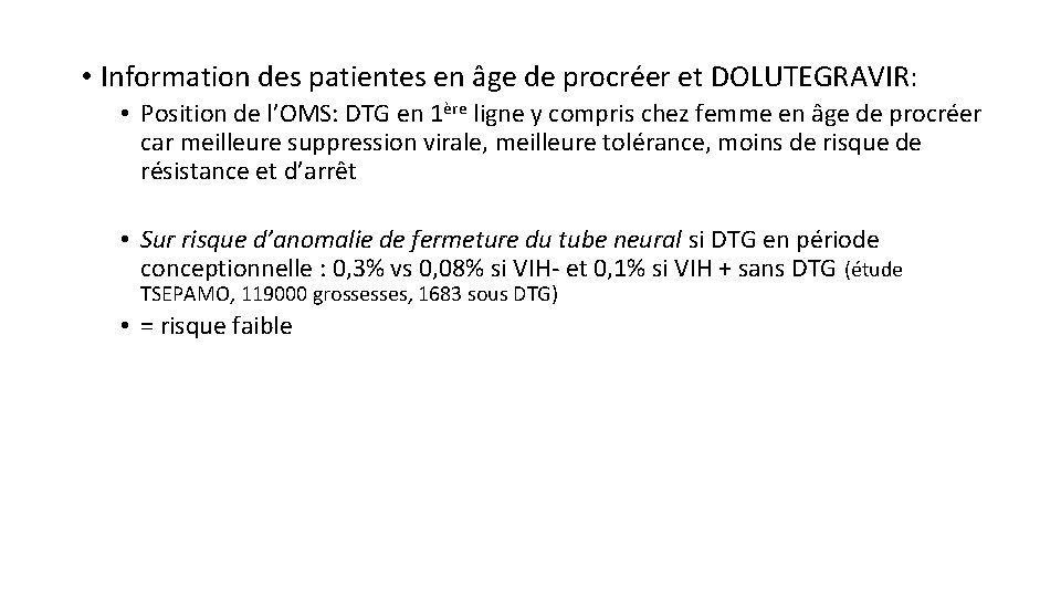  • Information des patientes en âge de procréer et DOLUTEGRAVIR: • Position de