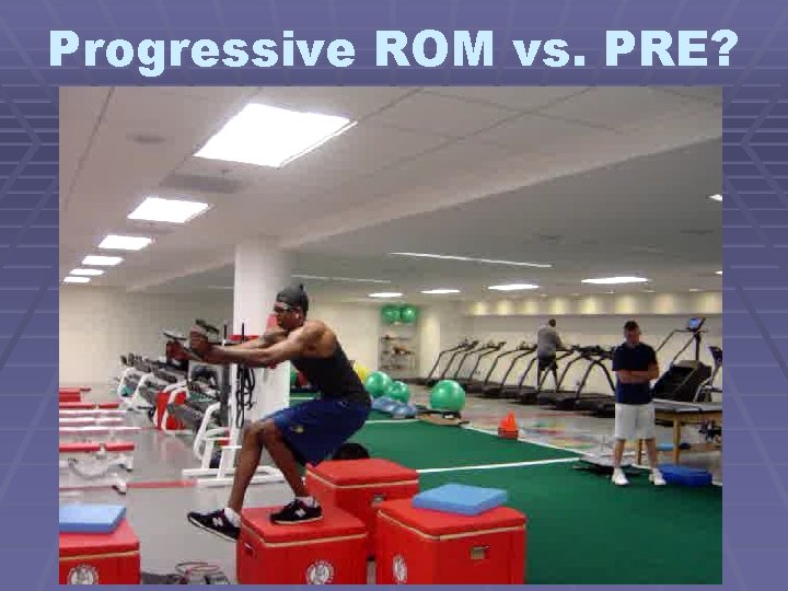 Progressive ROM vs. PRE? 