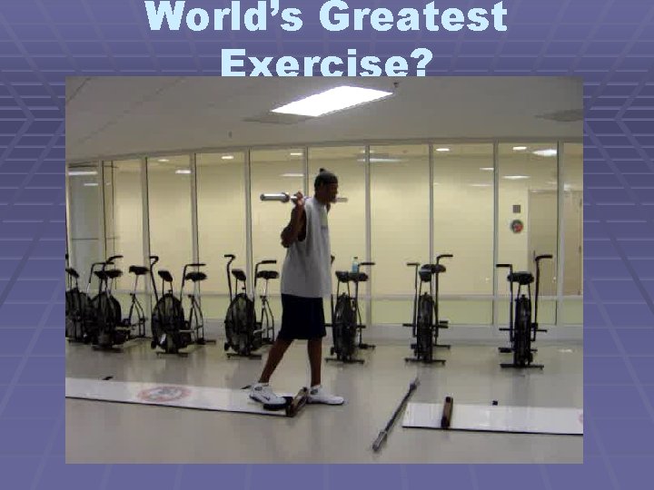 World’s Greatest Exercise? 