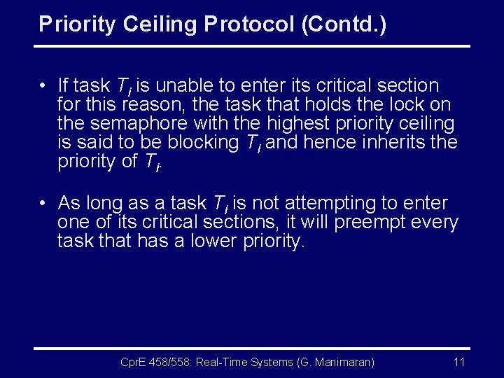 Priority Ceiling Protocol (Contd. ) • If task Ti is unable to enter its