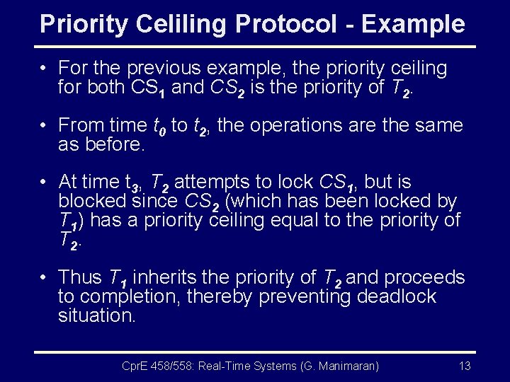 Priority Celiling Protocol - Example • For the previous example, the priority ceiling for