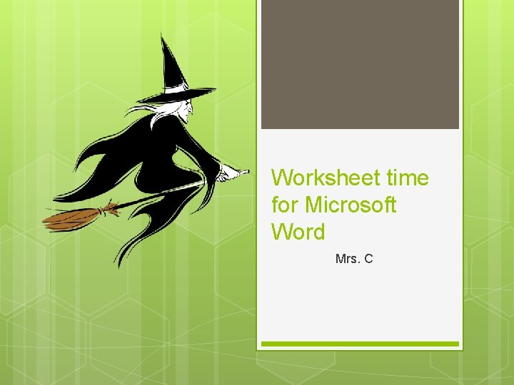 Worksheet time for Microsoft Word Mrs. C 