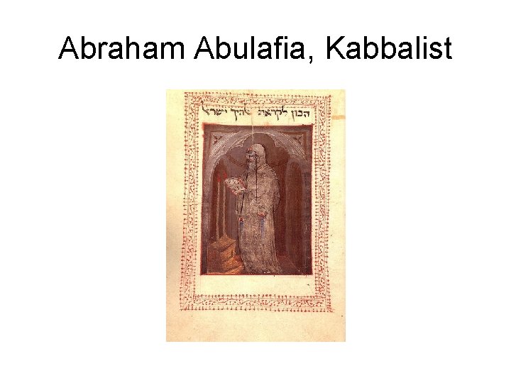 Abraham Abulafia, Kabbalist 