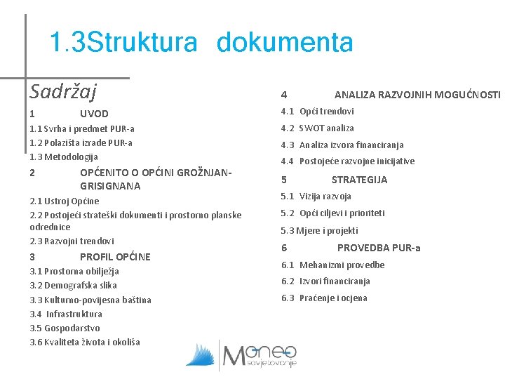 1. 3 Struktura dokumenta Sadržaj 4 1 4. 1 Opći trendovi UVOD 1. 1 1. 3 Struktura dokumenta Sadržaj 4 1 4. 1 Opći trendovi UVOD 1. 1