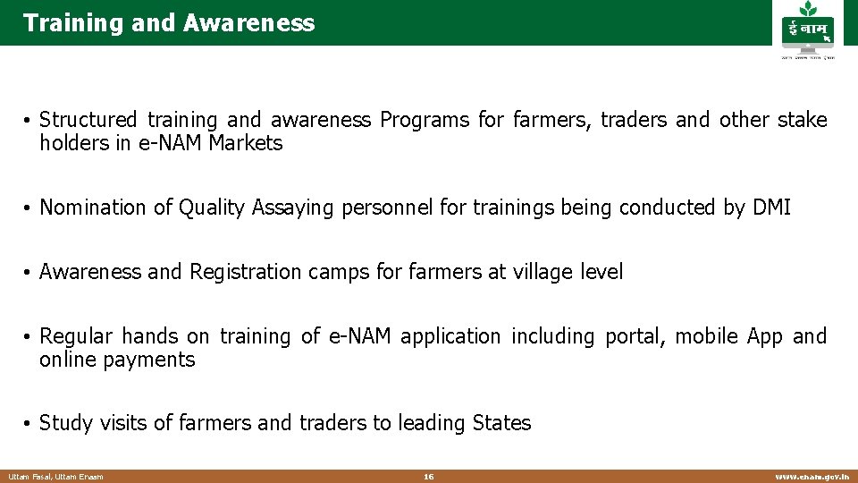 Training and Awareness • Structured training and awareness Programs for farmers, traders and other Training and Awareness • Structured training and awareness Programs for farmers, traders and other