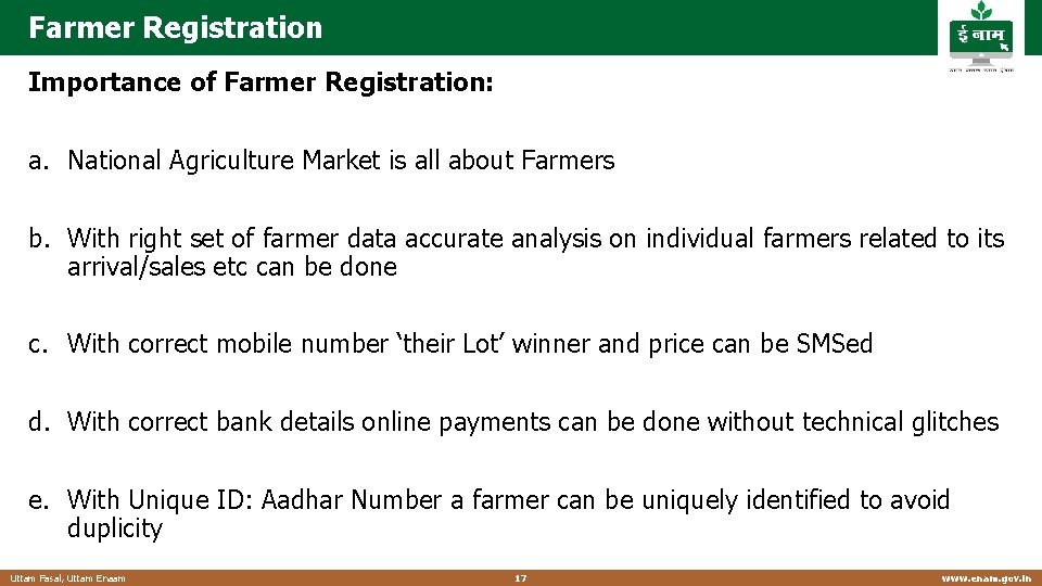 Farmer Registration Importance of Farmer Registration: a. National Agriculture Market is all about Farmers