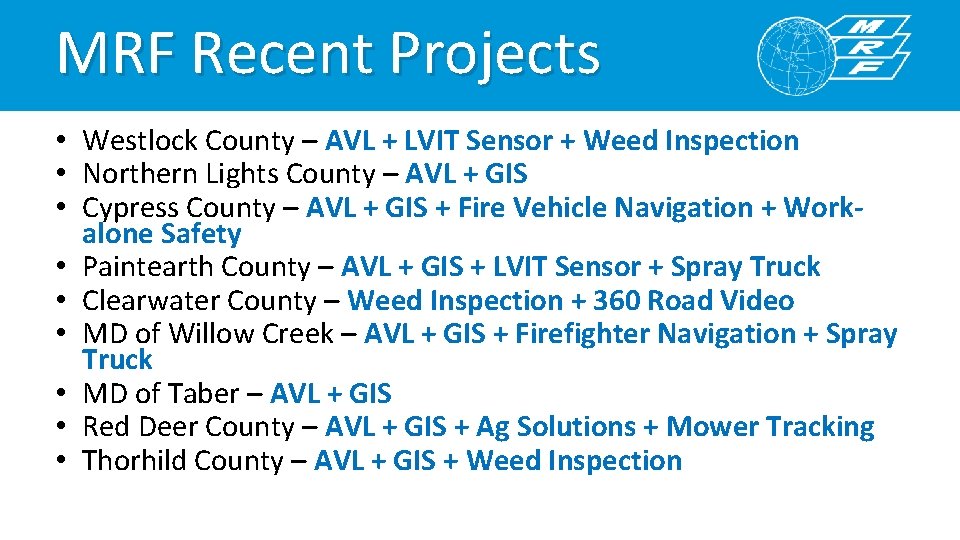 MRF Recent Projects • Westlock County – AVL + LVIT Sensor + Weed Inspection