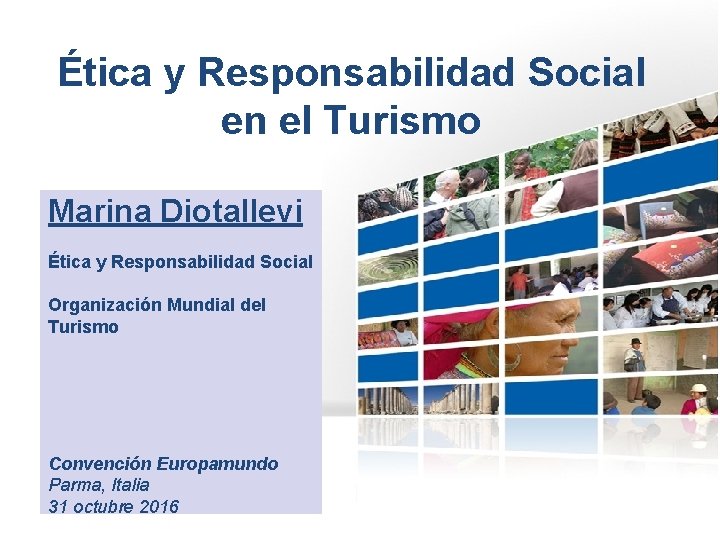 Ética y Responsabilidad Social en el Turismo Marina Diotallevi Ética y Responsabilidad Social Organización