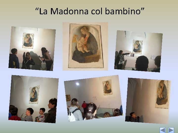 “La Madonna col bambino” 