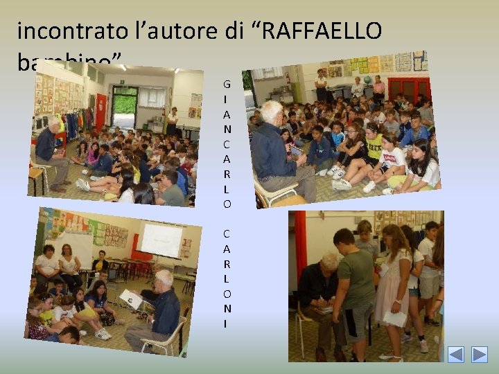 incontrato l’autore di “RAFFAELLO bambino”, G I A N C A R L O