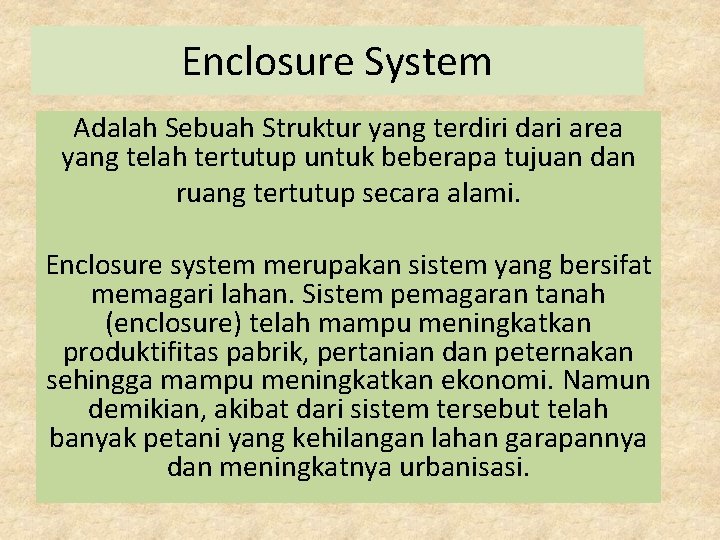 Enclosure System Adalah Sebuah Struktur yang terdiri dari area yang telah tertutup untuk beberapa