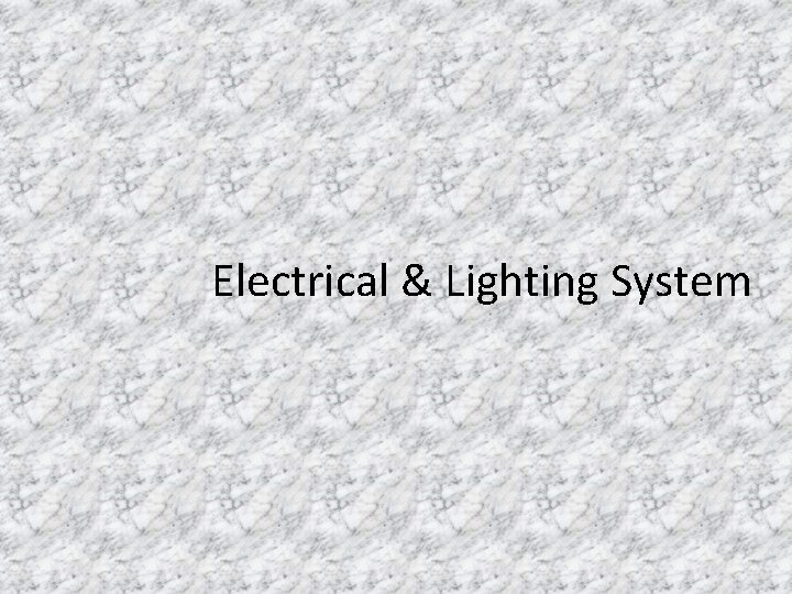 Electrical & Lighting System 