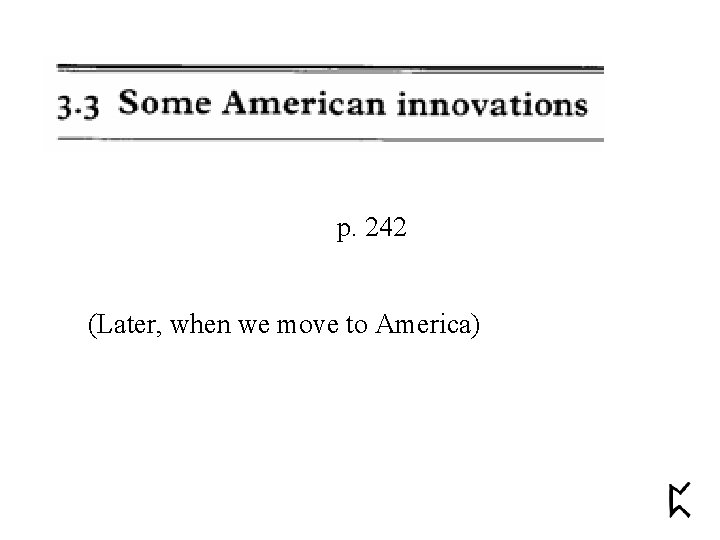 p. 242 (Later, when we move to America) 