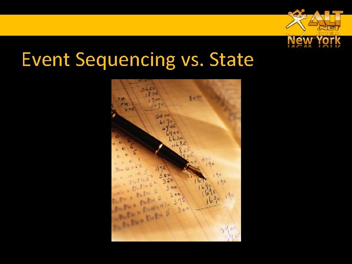 Event Sequencing vs. State Event Sequencing vs. State