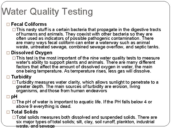 Water Quality Testing � Fecal Coliforms � This nasty stuff is a certain bacteria