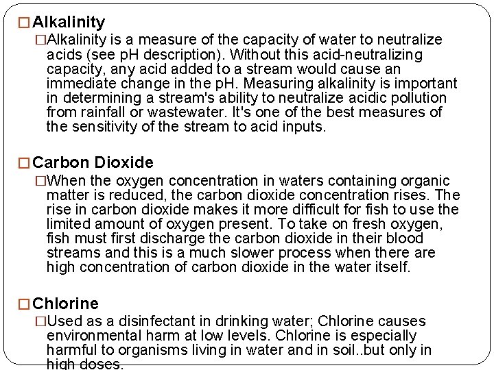 � Alkalinity �Alkalinity is a measure of the capacity of water to neutralize acids
