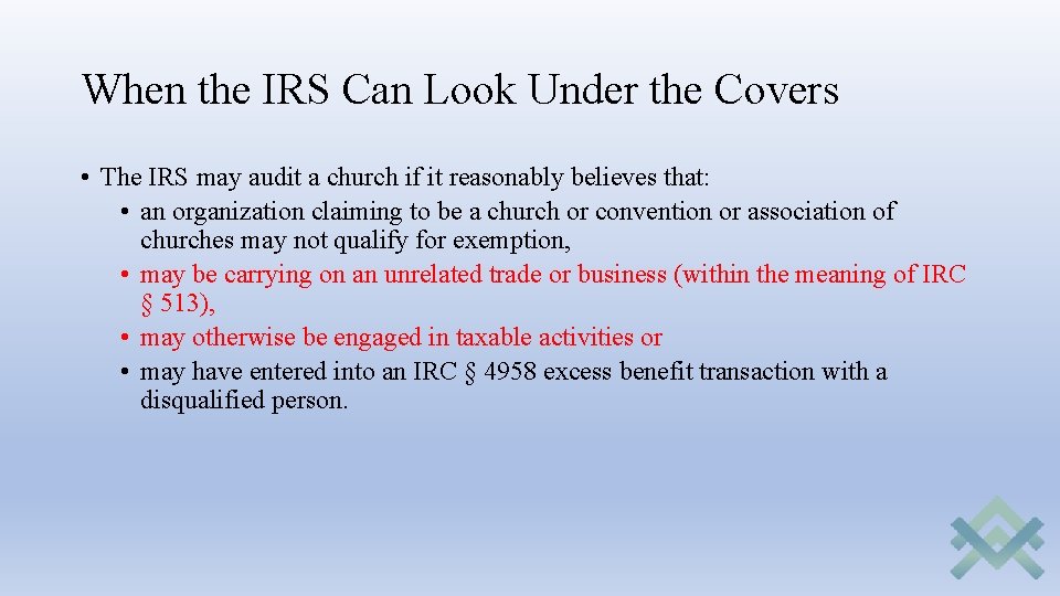 When the IRS Can Look Under the Covers • The IRS may audit a When the IRS Can Look Under the Covers • The IRS may audit a